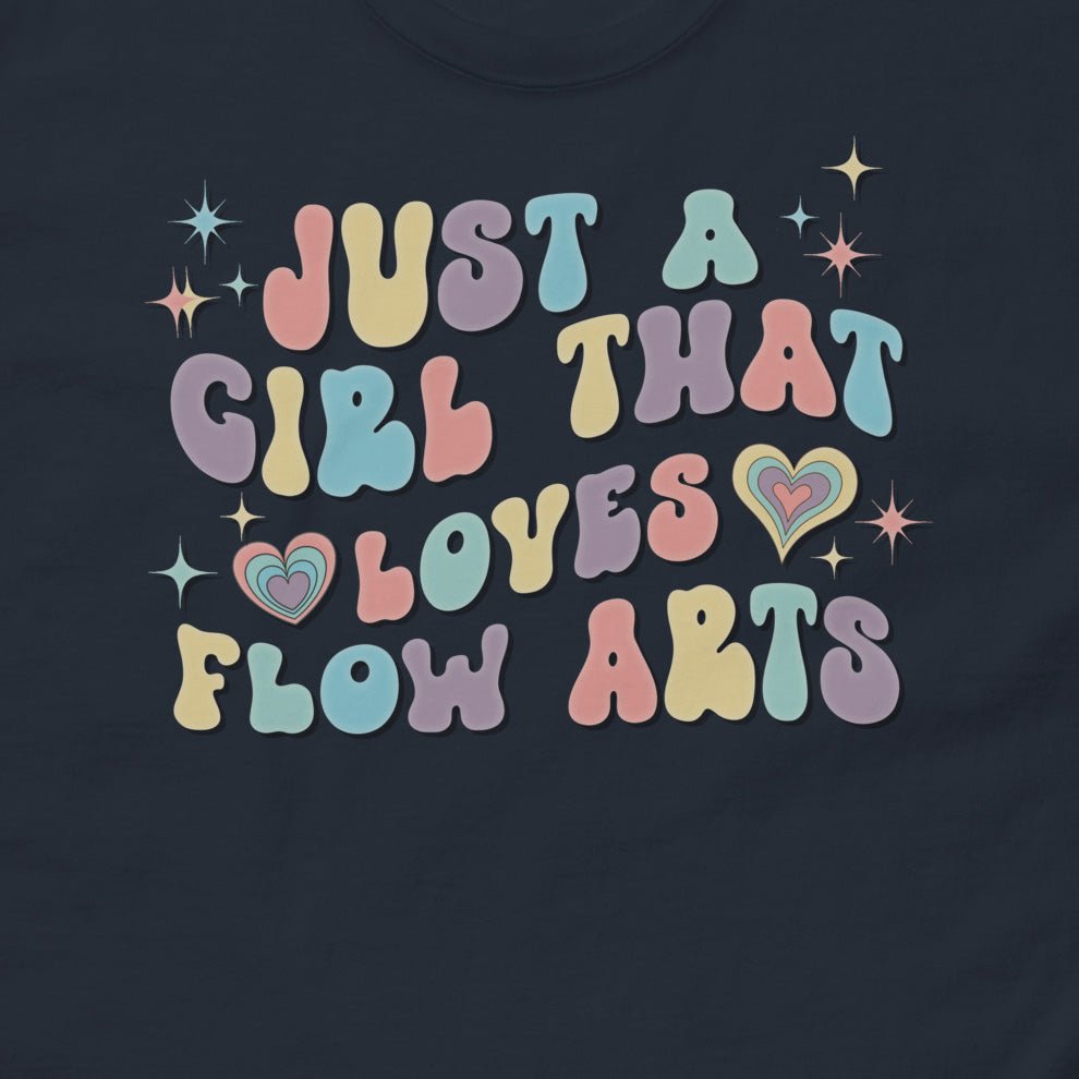 Just a Girl that Loves Flow Arts Tee